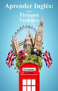 Baixar Aprender Inglés: Los Tiempos Verbales (Inglés en el bolsillo nº 2) (Spanish Edition) pdf, epub, ebook