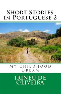 Baixar Short Stories in Portuguese 2: My Childhood Dream (Portuguese Edition) pdf, epub, ebook