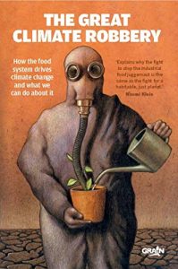 Baixar The Great Climate Robbery: How the Food System Drives Climate Change and What We Can Do About It pdf, epub, ebook