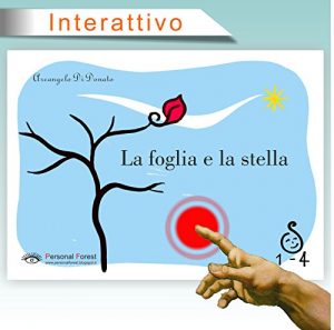 Baixar La foglia e la stella: E-book illustrato interattivo per bambini fino ai 4 anni (1-4) pdf, epub, ebook