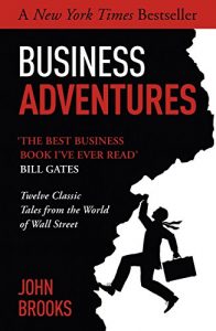 Baixar Business Adventures: Twelve Classic Tales from the World of Wall Street (English Edition) pdf, epub, ebook