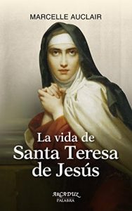 Baixar La vida de Santa Teresa de Jesús (Arcaduz) pdf, epub, ebook