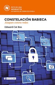 Baixar Constelación Babieca. Ataques contra redes (Novelette) pdf, epub, ebook
