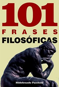 Baixar 101 Frases filosóficas (Portuguese Edition) pdf, epub, ebook