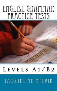 Baixar English Grammar Practice Tests: Levels A1/B2 (English Edition) pdf, epub, ebook