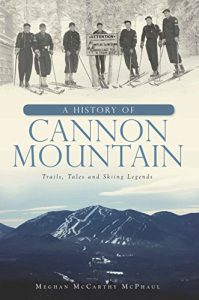 Baixar A History of Cannon Mountain: Trails, Tales and Ski Legends (Brief History) (English Edition) pdf, epub, ebook