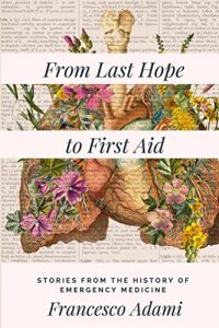 Baixar From Last Hope to First Aid: Stories from the History of Emergency Medicine (English Edition) pdf, epub, ebook