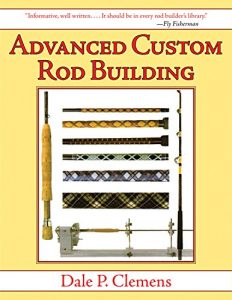 Baixar Advanced Custom Rod Building pdf, epub, ebook