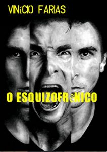 Baixar O esquizofrênico (Portuguese Edition) pdf, epub, ebook