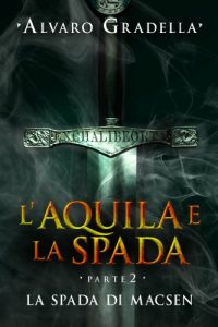 Baixar L’Aquila e la Spada. Parte II – La spada di Macsen pdf, epub, ebook