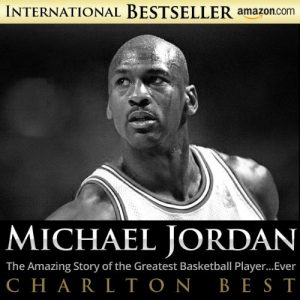 Baixar Michael Jordan:The Amazing Story of the Greatest Basketball Player…Ever (Sports Unlimited Book 3) (English Edition) pdf, epub, ebook