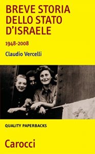 Baixar Breve storia dello Stato d’Israele: 1948-2008 (Quality paperbacks) pdf, epub, ebook