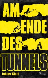 Baixar Am Ende des Tunnels: Der Roman zum Steglitz-Coup (German Edition) pdf, epub, ebook