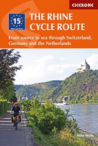 Baixar The Rhine Cycle Route: From source to sea through Switzerland, Germany and the Netherlands pdf, epub, ebook