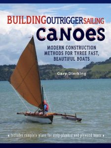 Baixar Building Outrigger Sailing Canoes: Modern Construction Methods for Three Fast, Beautiful Boats pdf, epub, ebook