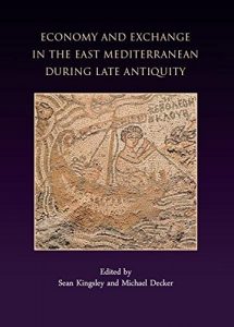 Baixar Economy and Exchange in the East Mediterranean during Late Antiquity: Proceedings of a Conference at Somerville College, Oxford, 29th May, 1999 pdf, epub, ebook