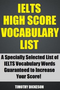 Baixar IELTS High Score Vocabulary List (2013) – A Specially Selected List of IELTS Vocabulary Words Guaranteed To Increase Your Score (English Edition) pdf, epub, ebook