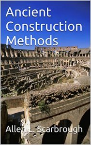 Baixar Ancient Construction Methods (English Edition) pdf, epub, ebook