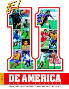 Baixar El 11 de América: Vida y obra de las figuras latinoamericanas del fútbol (Spanish Edition) pdf, epub, ebook