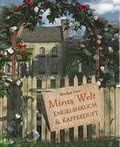 Baixar Miras Welt: Engelshauch und Kaffeeduft (German Edition) pdf, epub, ebook