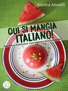 Baixar Qui si mangia italiano! Recettes italiennes méconnues des Français pdf, epub, ebook