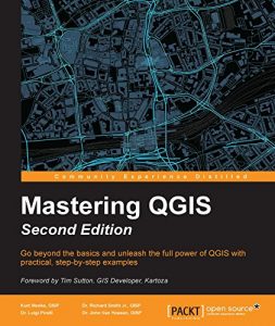 Baixar Mastering QGIS – Second Edition pdf, epub, ebook