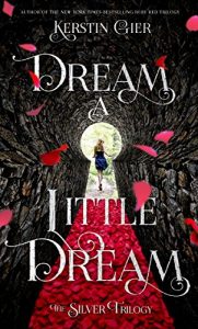 Baixar Dream a Little Dream: The Silver Trilogy pdf, epub, ebook