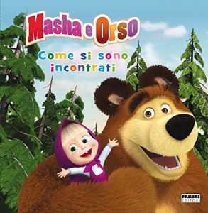 Baixar Masha e Orso. Come si sono incontrati pdf, epub, ebook