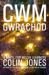 Baixar Cwm Gwrachod: A novel for Welsh learners (Welsh Edition) pdf, epub, ebook
