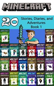 Baixar Minecraft: 20 Stories, Diaries, and Adventures Book 1 (Minecraft Herobrine, Minecraft Villager, Minecraft Pig, Minecraft Ninja, Minecraft Potions, Minecraft Legend) (English Edition) pdf, epub, ebook