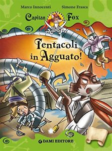 Baixar Capitan Fox. Tentacoli in Agguato! pdf, epub, ebook