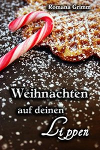 Baixar Weihnachten auf deinen Lippen (German Edition) pdf, epub, ebook