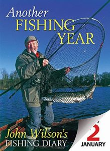 Baixar Another Fishing Year: John Wilson’s Fishing Diary pdf, epub, ebook