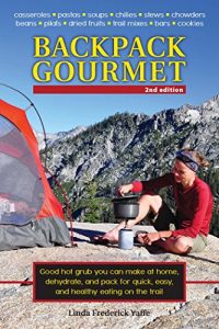 Baixar Backpack Gourmet: Good Hot Grub You Can Make at Home, Dehydrate, and Pack for Quick, Easy, and Healthy Eating on the Trail pdf, epub, ebook