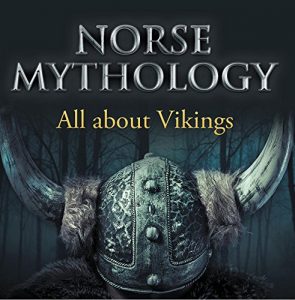 Baixar Norse Mythology: All about Vikings: Norse Mythology for Kids (Children’s Norse Folk Tales) pdf, epub, ebook