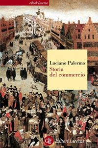 Baixar Storia del commercio (Storie settoriali) pdf, epub, ebook