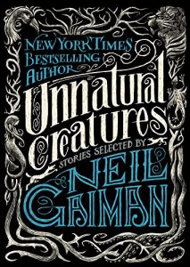 Baixar Unnatural Creatures: Stories Selected by Neil Gaiman pdf, epub, ebook