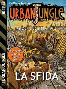 Baixar Urban Jungle: La sfida: Urban Jungle 1 pdf, epub, ebook