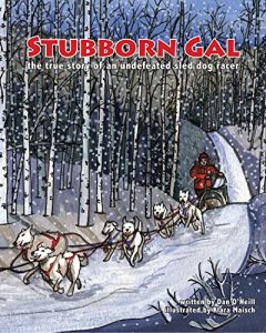 Baixar Stubborn Gal: The True Story of an Undefeated Sled Dog Racer pdf, epub, ebook