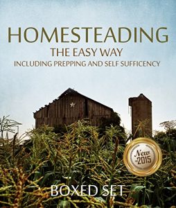 Baixar Homesteading The Easy Way Including Prepping And Self Sufficency: 3 Books In 1 Boxed Set pdf, epub, ebook