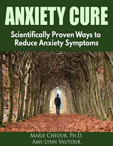 Baixar Anxiety Cure: Scientifically Proven Ways to Reduce Anxiety Symptoms (English Edition) pdf, epub, ebook