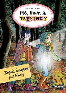 Baixar Me, mum & mystery – Doppia indagine per Emily: Me, mum & mystery #9 pdf, epub, ebook