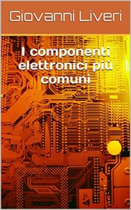 Baixar I componenti elettronici più comuni pdf, epub, ebook