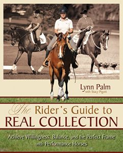 Baixar The Rider’s Guide to Real Collection: Achieve Willingness, Balance and the Perfect Frame with Performance Horses pdf, epub, ebook