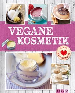 Baixar Vegane Kosmetik: Natürliche Pflege- & Beautyprodukte selbst gemacht (Alles handgemacht) (German Edition) pdf, epub, ebook