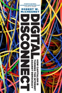 Baixar Digital Disconnect: How Capitalism is Turning the Internet Against Democracy pdf, epub, ebook