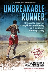 Baixar Unbreakable Runner: Unleash the Power of Strength & Conditioning for a Lifetime of Running Strong pdf, epub, ebook