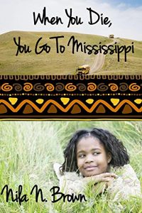 Baixar When You Die, You Go To Mississippi (English Edition) pdf, epub, ebook