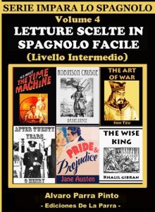 Baixar LETTURE SCELTE IN SPAGNOLO FACILE VOLUME 4 (SERIE IMPARA LO SPAGNOLO) (Spanish Edition) pdf, epub, ebook