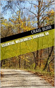 Baixar Essential Wilderness Survival UK (English Edition) pdf, epub, ebook